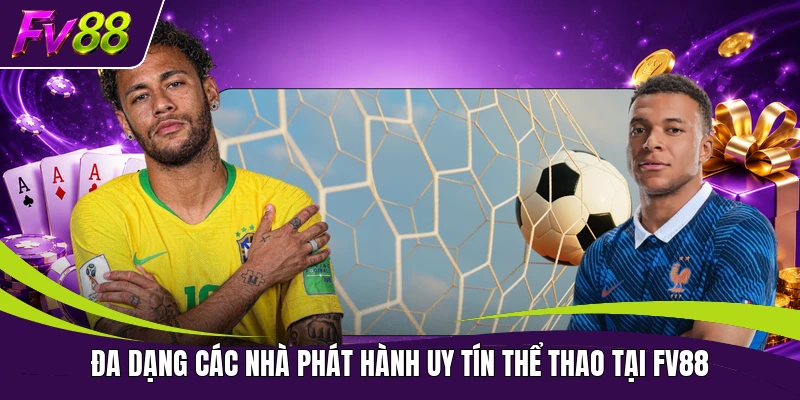 Đa dạng các nhà phát hành uy tín thể thao tại FV88